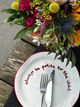 Load image into Gallery viewer, Statement Plate - 'always be polite to the chef.'