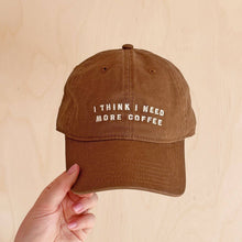 Load image into Gallery viewer, Cotton Baseball Cap | I Think I Need More Coffee - BTS CONCEPT STORE