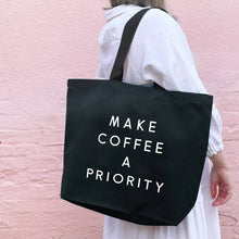 Load image into Gallery viewer, Make Coffee a Priority - Black Canvas Tote Bag