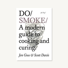 Load image into Gallery viewer, Do Smoke - A modern guide to cooking and curing. - BTS CONCEPT STORE