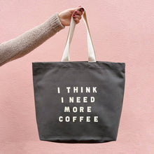 Load image into Gallery viewer, I Think I Need More Coffee | Grey Tote Bag - BTS CONCEPT STORE