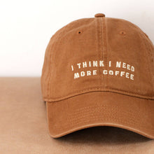 Load image into Gallery viewer, Cotton Baseball Cap | I Think I Need More Coffee - BTS CONCEPT STORE