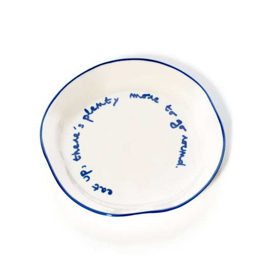 Statement Plate - 'eat up there's plenty more to go around.'