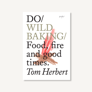 Do Wild Baking, Guide to Campfire Cooking & Adventurous Eats