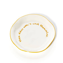 Load image into Gallery viewer, Statement Plate - &#39;these dishes won&#39;t wash themselves.&#39;