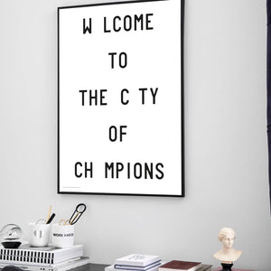 Welcome to the city of champions | 50x70cm